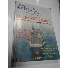 TRAGEDIA POLITICII DE FORTA - JOHN J. MEARSHEIMER